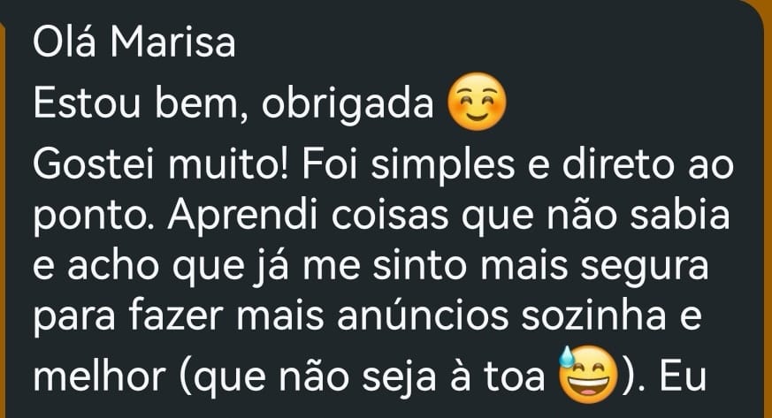 Testemunho de participante: foi simples e direto ao ponto, e sinto-me mais segura para fazer anúncios sozinha
